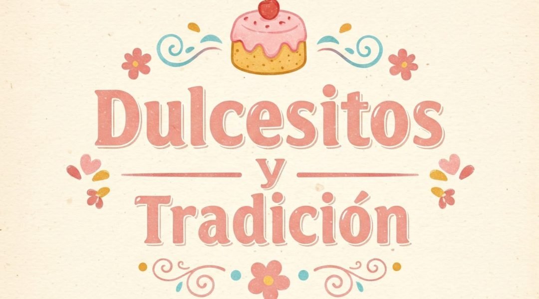 DULCESITOS-Y-TRADICION DULCESITOS-Y-TRADICION